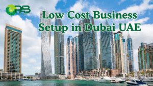 Low Cost Business Setup in Dubai UAE