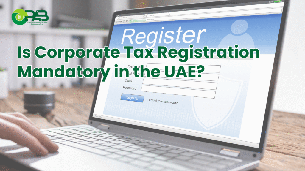 Is Corporate Tax Registration Mandatory in the UAE