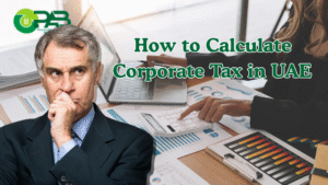 How to Calculate Corporate Tax in UAE