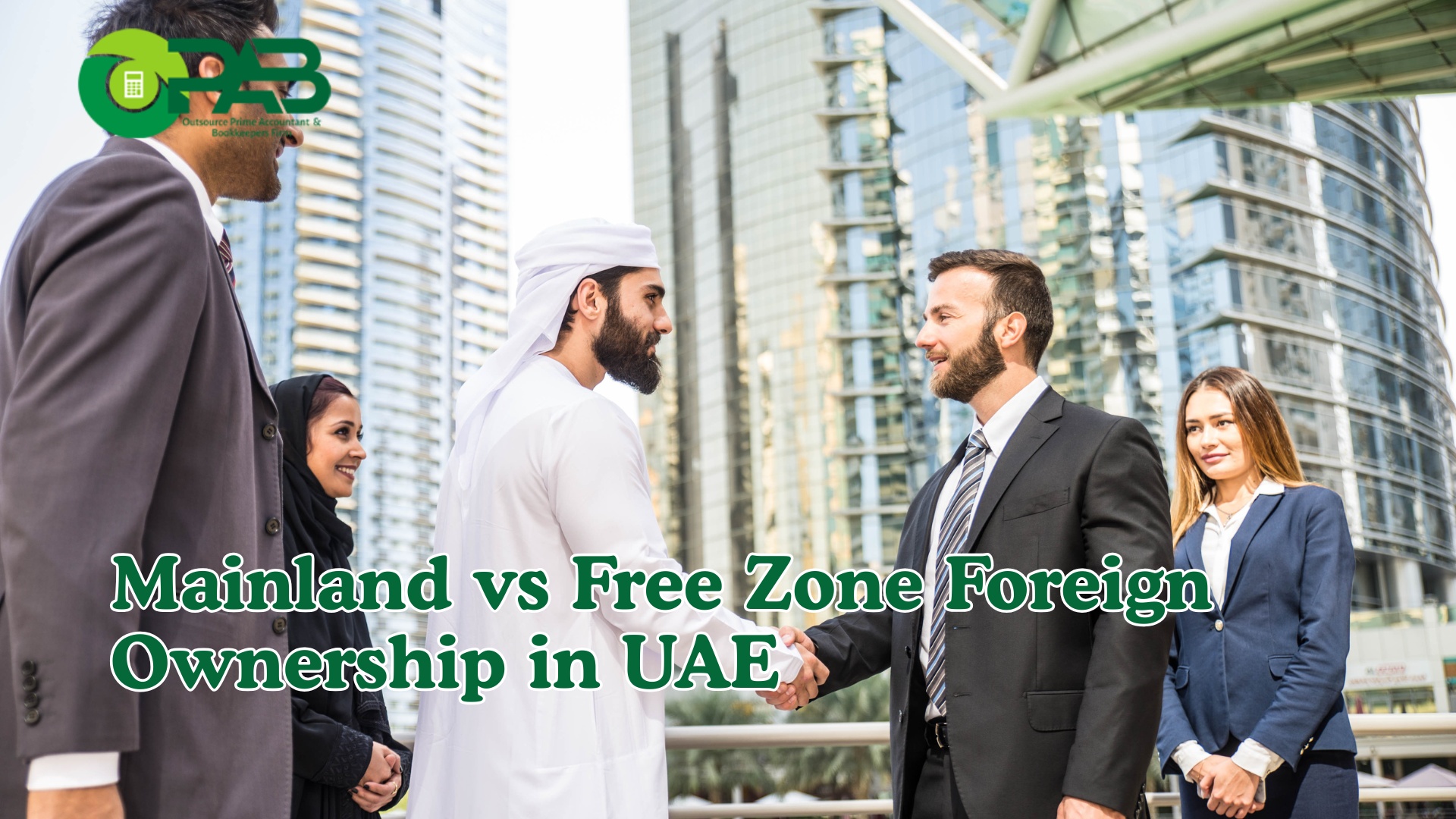 Mainland vs Free Zone Foreign Ownership in UAE